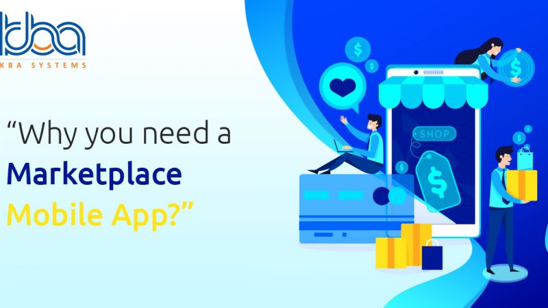 Why you need a Marketplace Mobile App