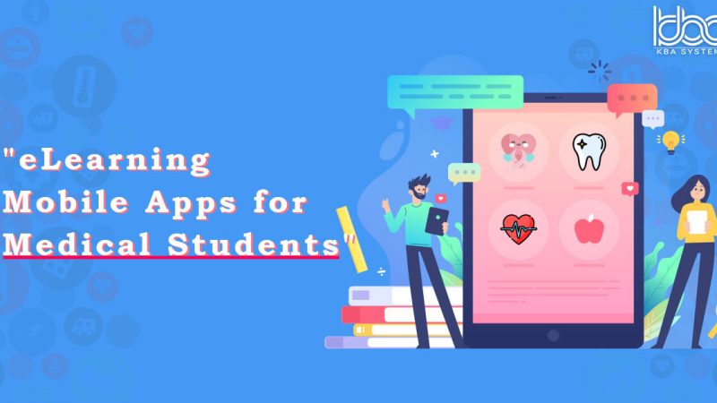 eLearning Apps for Medical Students: Why it is Essential